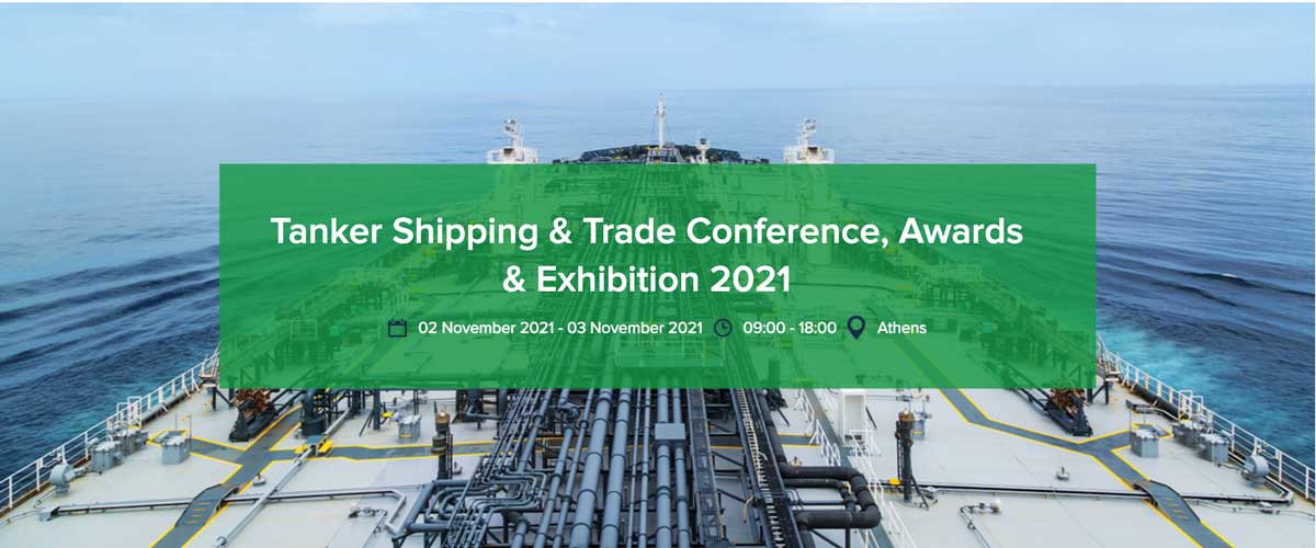 Tanker Shipping & Trade Conference, Awards & Exhibition 2021 - Ocean ...