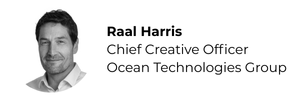 Raal Harris Chief Creative Officer Ocean Technologies Group (1)